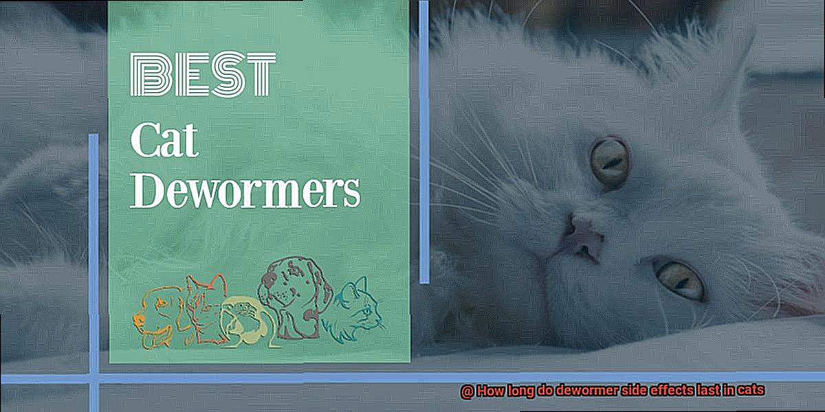 How long do dewormer side effects last in cats-2