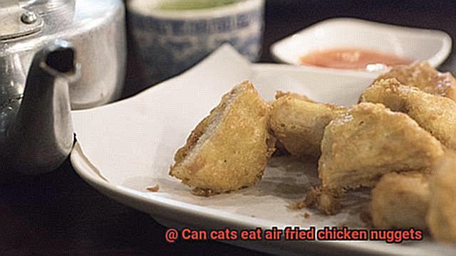 Can cats eat air fried chicken nuggets-6