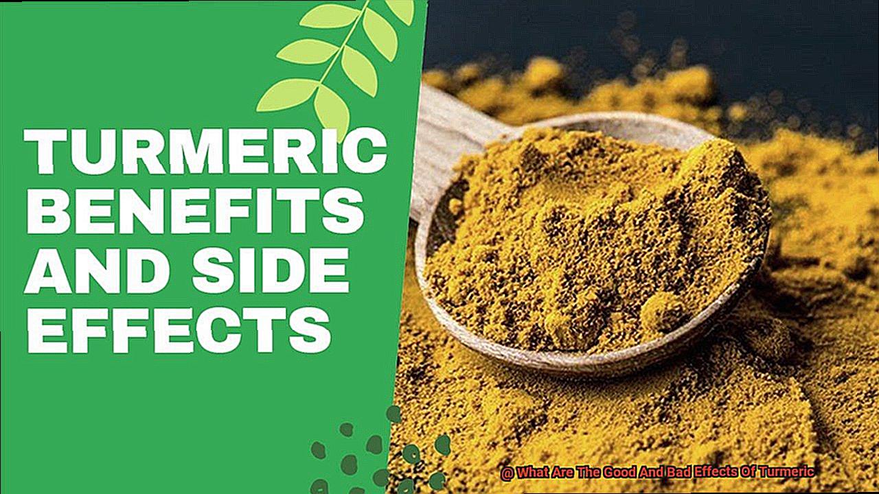 What Are The Good And Bad Effects Of Turmeric-3